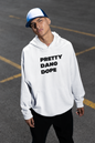 Men's Pretty Dang Dope White Hoodie