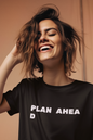 Women's Plan Ahead Black T-Shirt