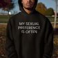 Men's My Sexual Preference Is Often Black Hoodie