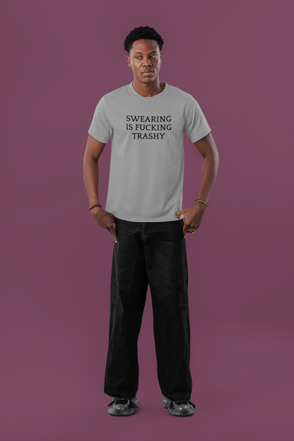 Men's Swearing Is Fucking Trashy Grey Tee