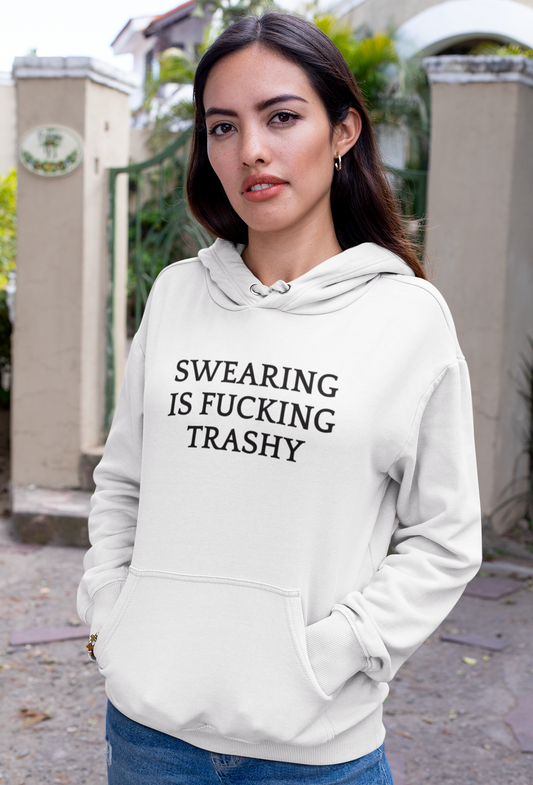 Women's Swearing Is Fucking Trashy White Hoodie