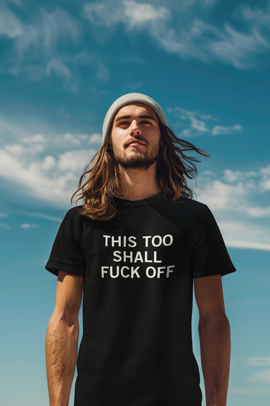 Men's This Too Shall Fuck Off Black Tee