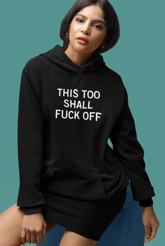 Women's This Too Shall Fuck Off Black Hoodie