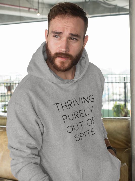 Men's Thriving Purely Out Of Spite Grey Hoodie