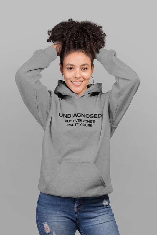 Women's Undiagnosed But Everyone's Pretty Sure Grey Hoodie