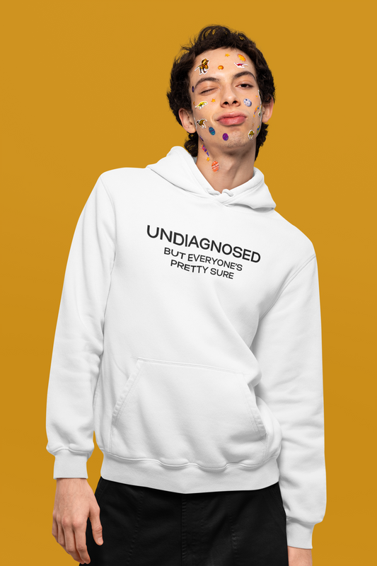 Men's Undiagnosed But Everyone's Pretty Sure White Hoodie