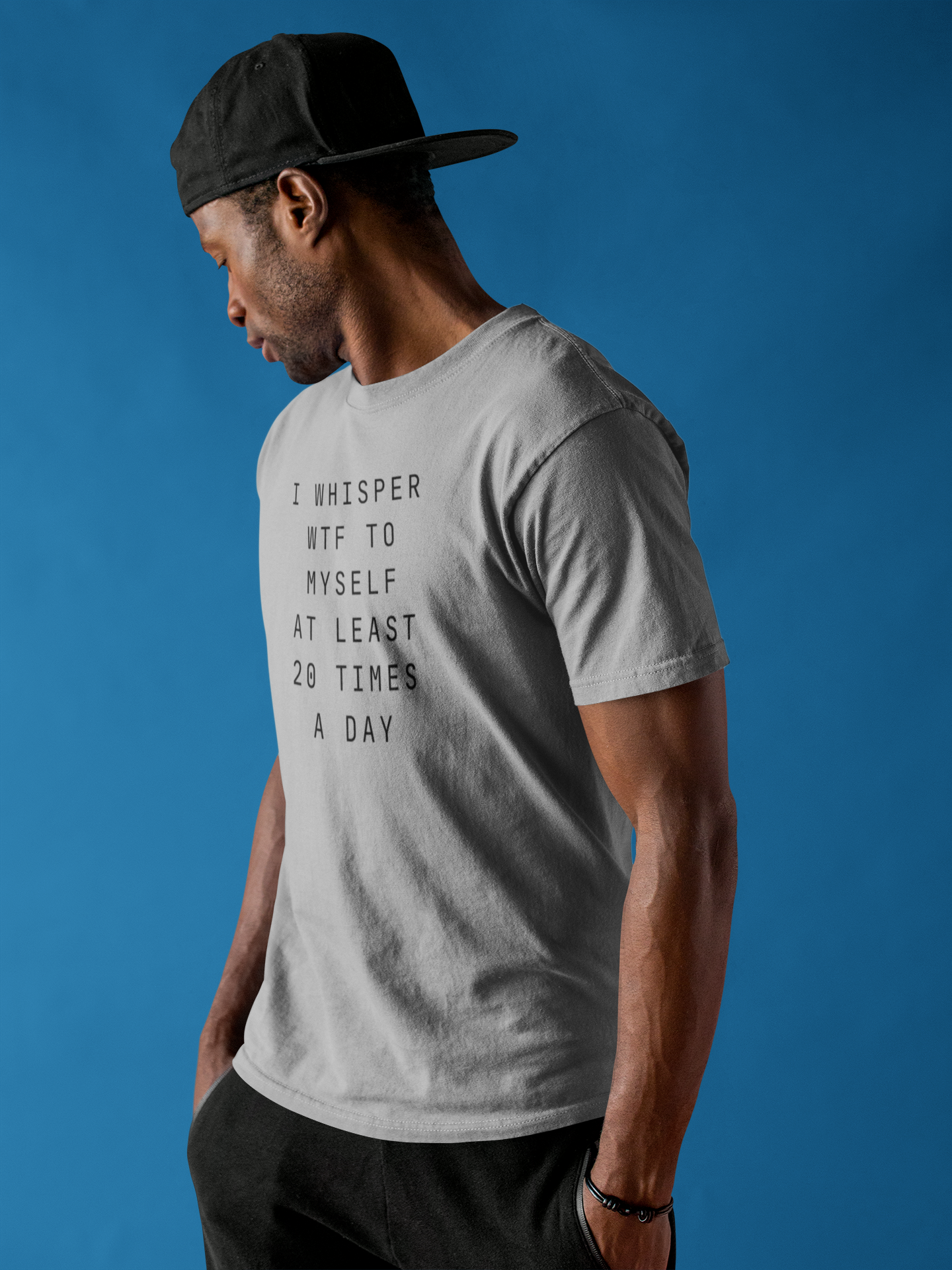 Men's I Whisper WTF To Myself At Least 20 Times A Day Gray T-Shirt
