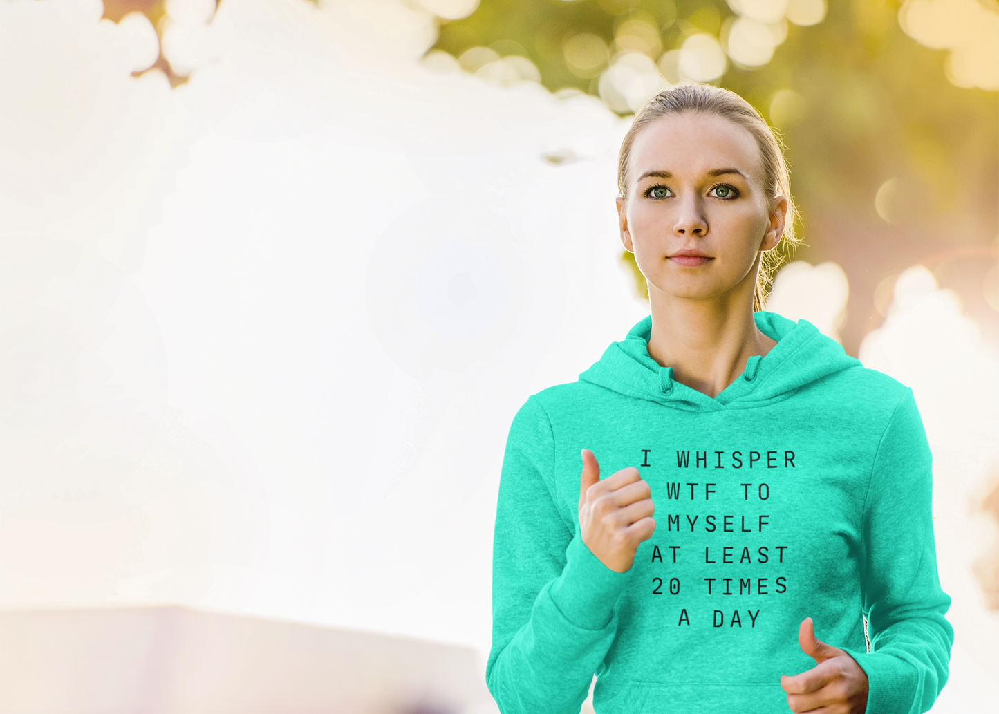 Women's I Whisper WTF To Myself At Least 20 Times A Day Mint Green Hoodie