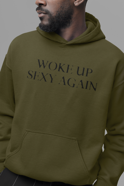 Woke Up Sexy Again - Men's Hoodie