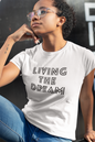 Women's Living The Dream White T-Shirt